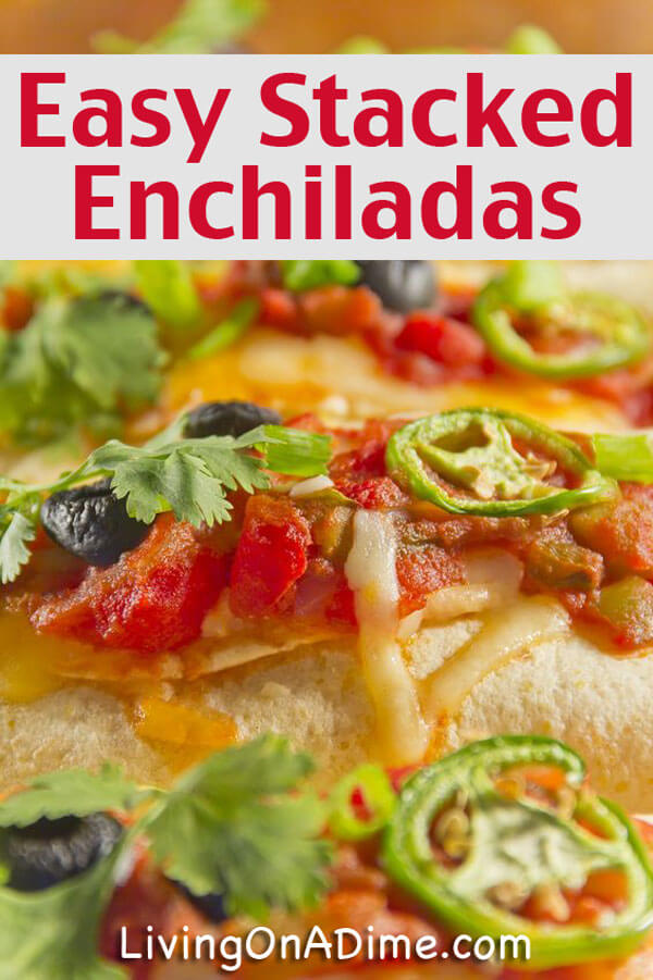 Homemade Stacked Enchiladas Recipe
