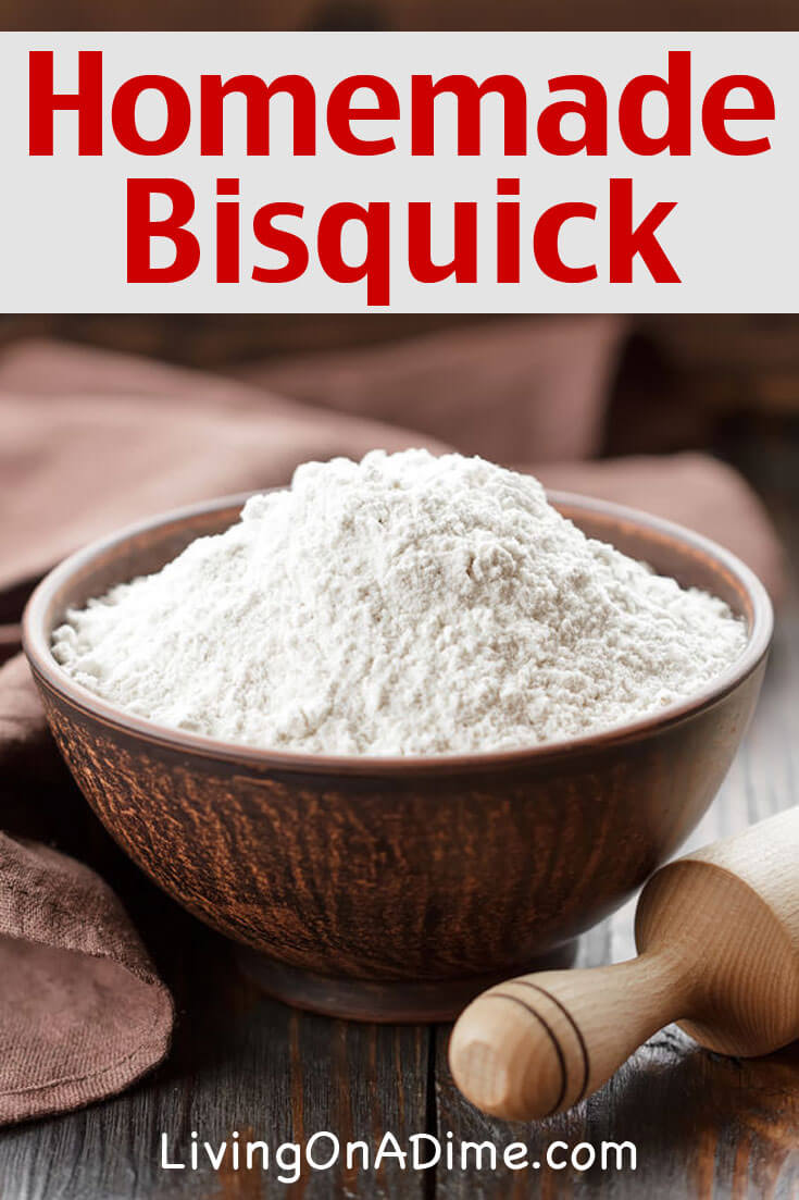 Homemade Bisquick Baking Mix Recipe Living On A Dime