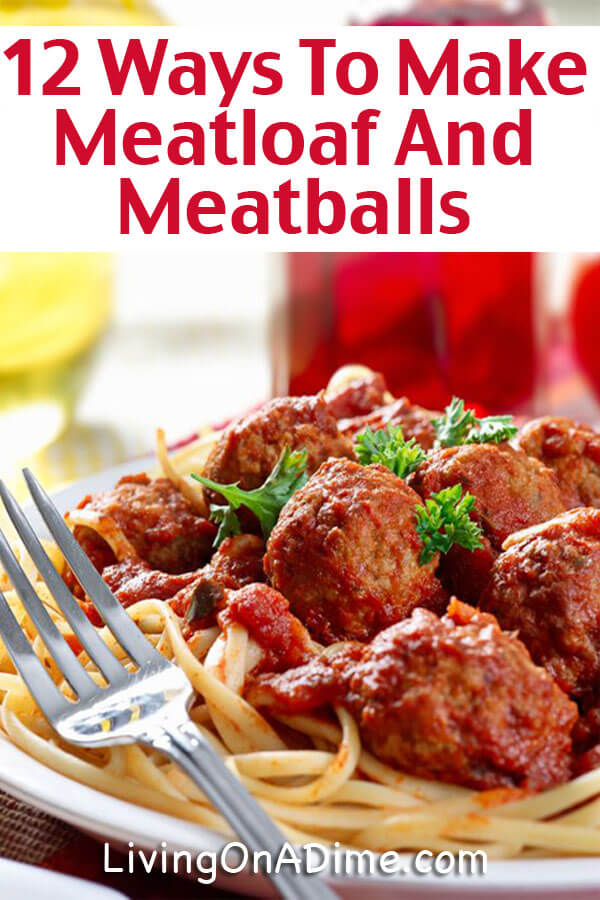 12 Ways To Make Meatloaf And Meatballs - Meatloaf, Meatballs and Hamburger Recipes