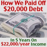 How We Paid Off $20,000 Debt In 5 Years On $22,000 Per Year Income