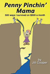 Penny Pinchin' Mama: 500 ways I lived on $500 a month