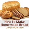 How to Make Homemade Bread