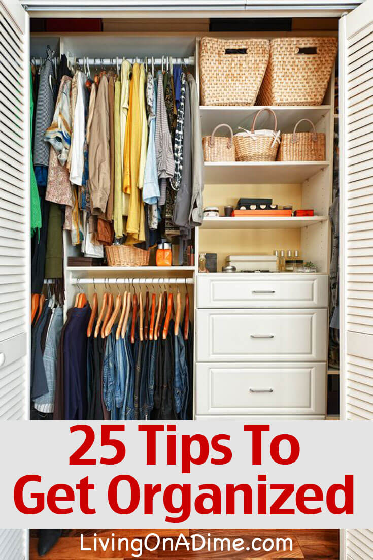 25 Practical Tips To Help You Get Organized