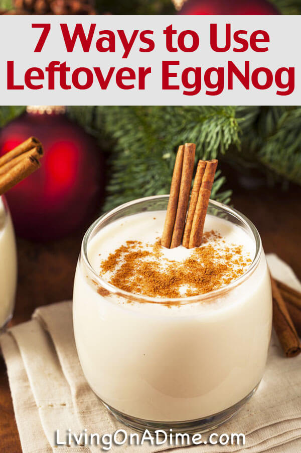 What do you do with leftover eggnog?! Here are a bunch of leftover eggnog recipes and tips to help you find ways to use all that leftover eggnog!