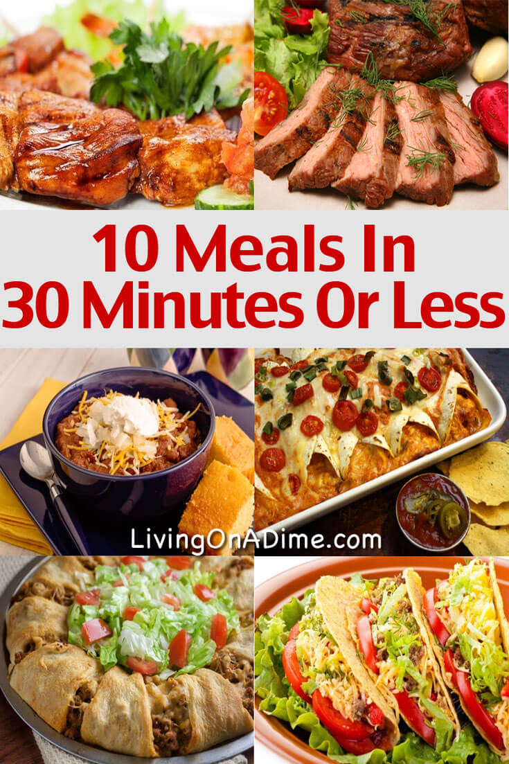 Here are 10 meals you can make in in 30 minutes or Less, along with great tips to make cooking faster and easier! These 10 meals are some of our family's favorites and Mike and the kids ask for them over and over again! Go get them here!