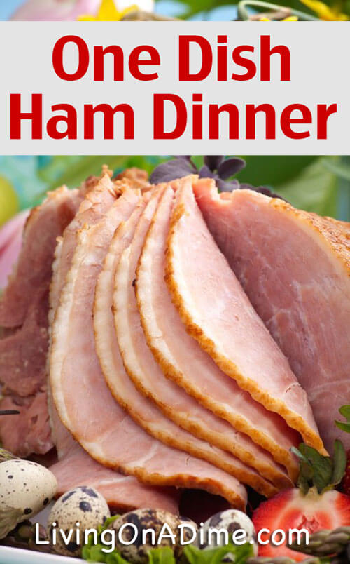 One Dish Ham Dinner Recipe