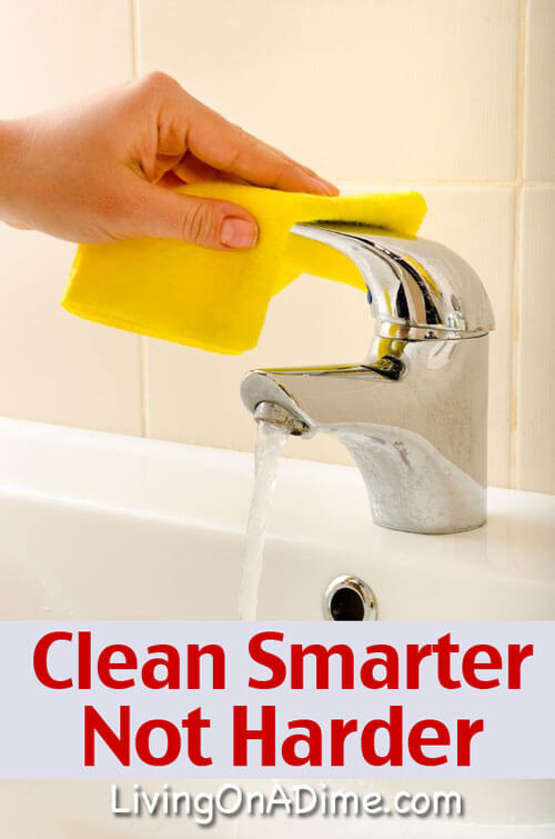 Clean Smarter, Not Harder!