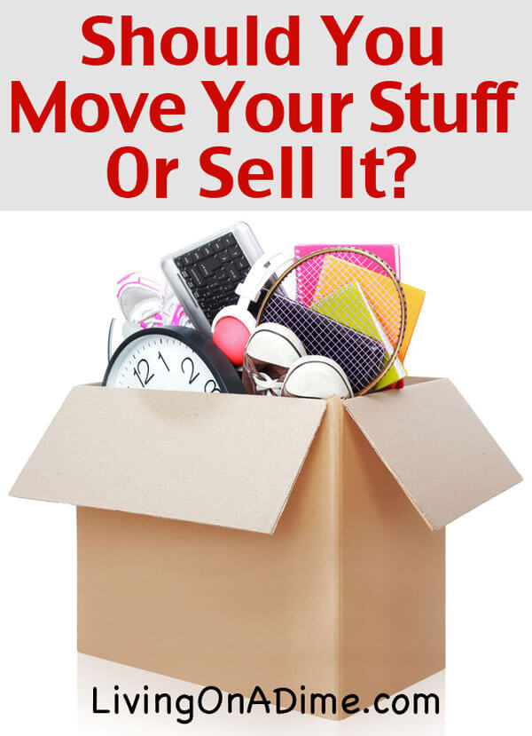 Should You Move Your Stuff Or Sell It?