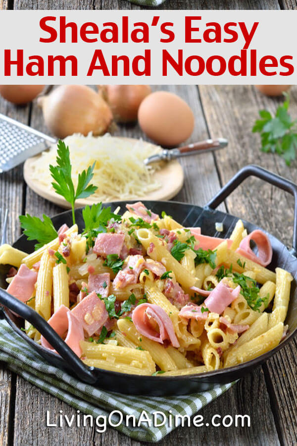 Sheala’s Easy Ham And Noodles Recipe - 7 Meals That Take 10 Minutes