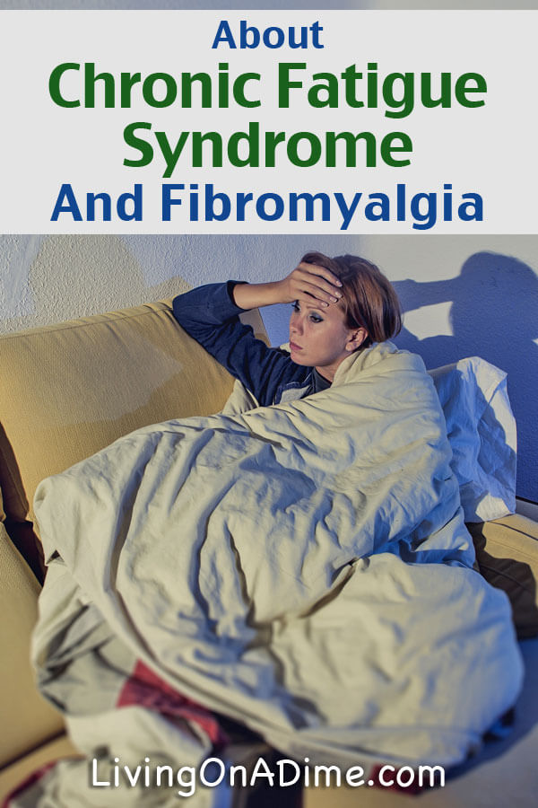 About Chronic Fatigue Syndrome and Fibromyalgia - Symptoms, Getting Diagnosed - Click Here To Learn More About It!