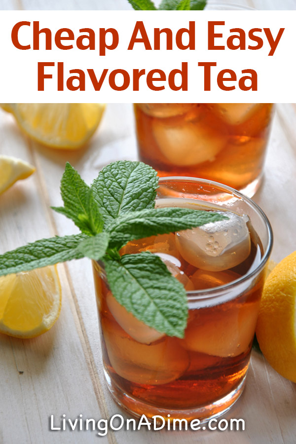 Cheap And Easy Flavored Iced Tea Recipe - 13 Homemade Flavored Iced Tea Recipes
