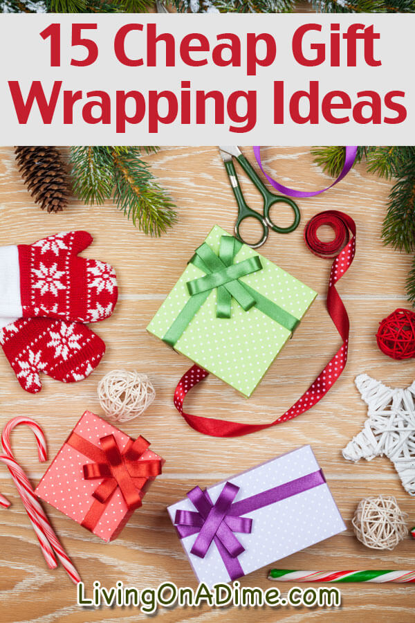 15 Cheap Gift Wrapping Ideas - Living on a Dime