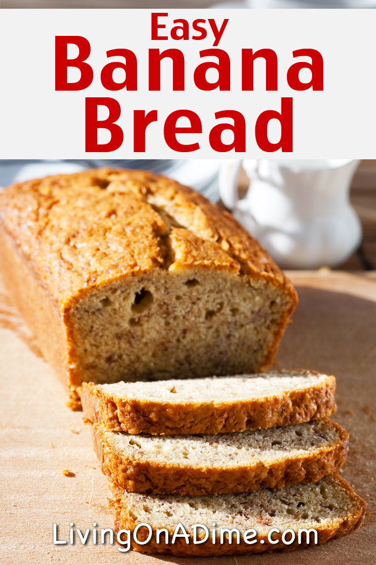 Easy Banana Bread Recipe from Living On A Dime