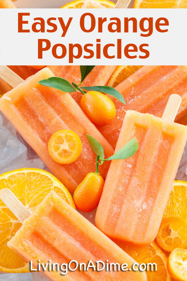Easy Homemade Orange Popsicles Recipe