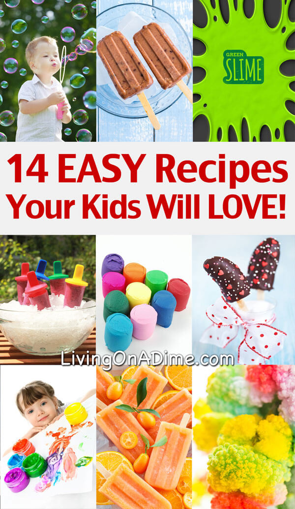 14 EASY Recipes Your Kids will LOVE! Snacks, Summer Activities And More!