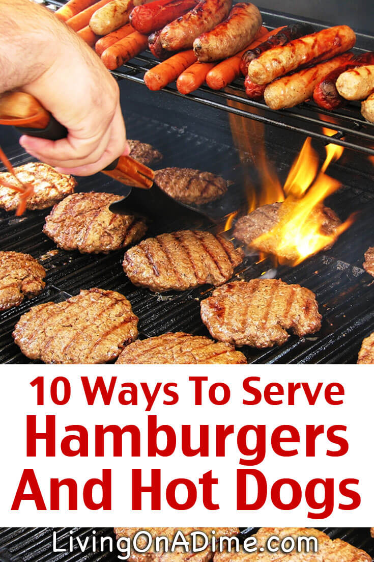 10 Ways To Serve Hamburgers And Hot Dogs - Click here for the easy recipes that'll add sizzle to your meal!
