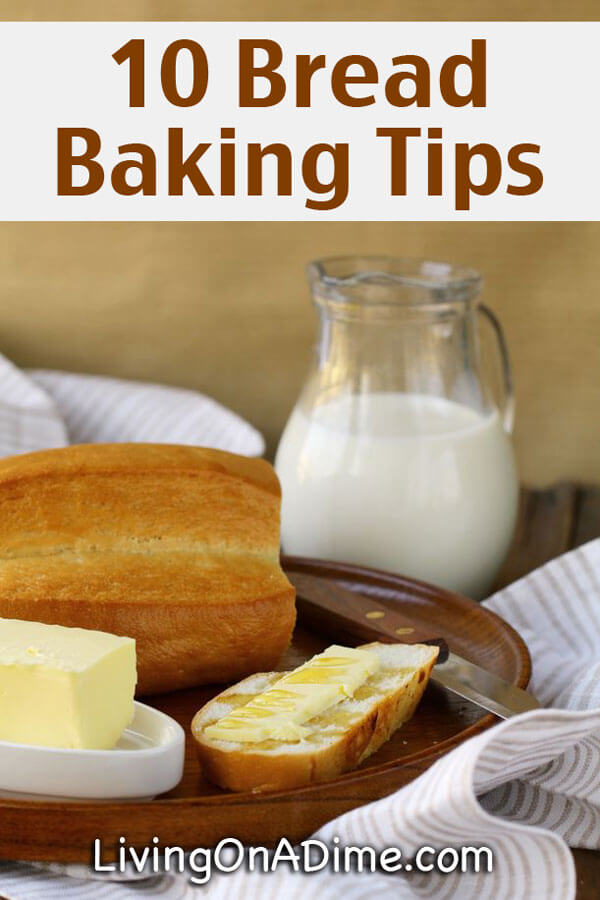 10 Tips For Baking Homemade Bread