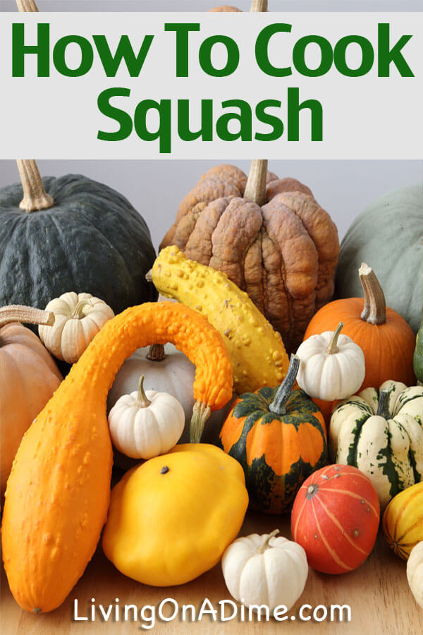 How To Cook Squash And Winter Vegetables - Living on a Dime