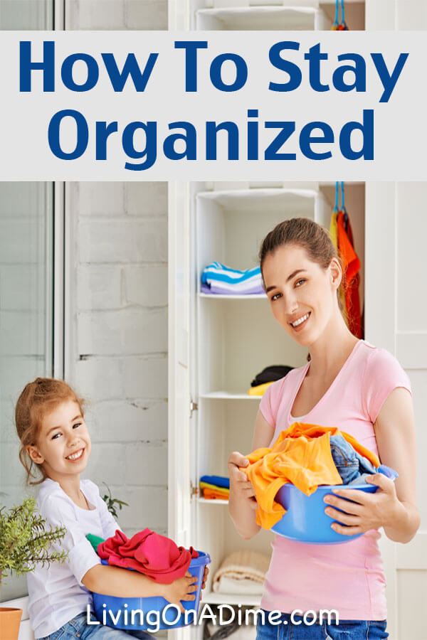 How To Stay Organized