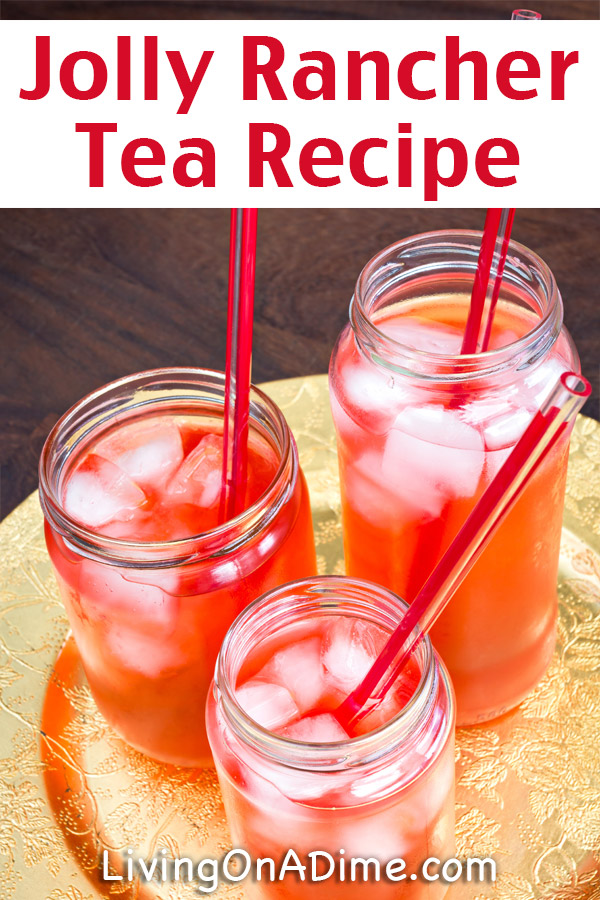 Jolly Rancher Iced Tea Recipe - 13 Homemade Flavored Iced Tea Recipes
