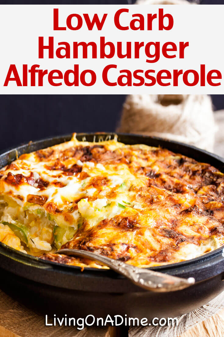 Low Carb Hamburger Alfredo Casserole