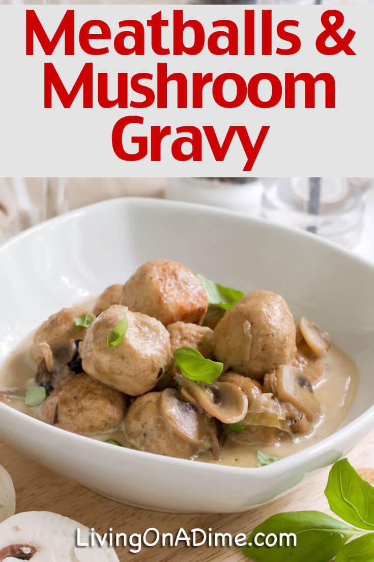 This meatballs with mushroom gravy recipe makes a quick and easy home cooked meal! Just add a vegetable and you have the perfect easy dinner!