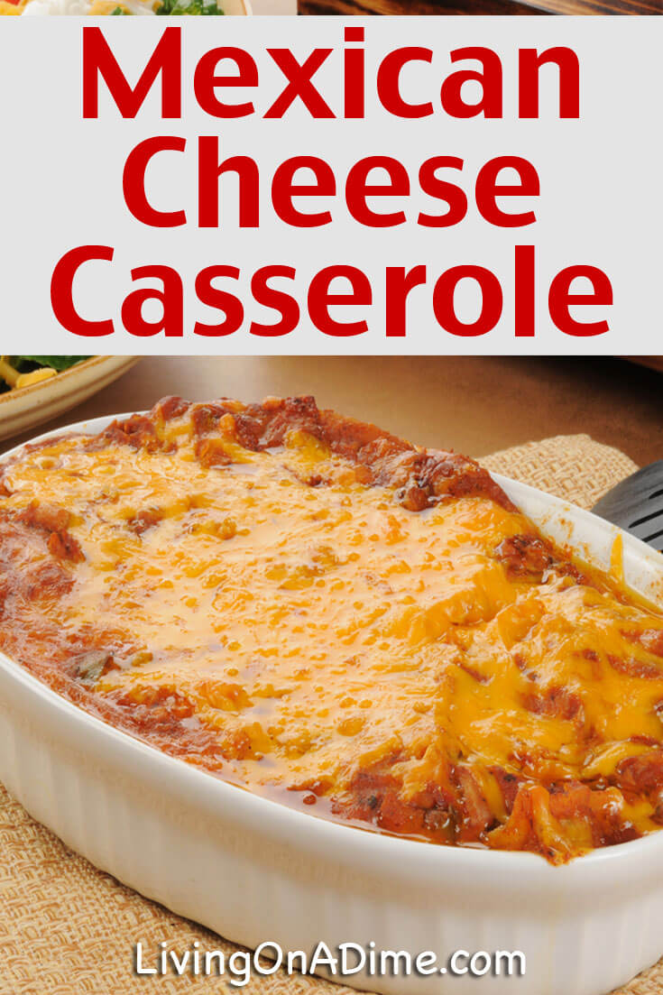 This Mexican cheese casserole recipe is a quick and easy meal your family is sure to love! It only takes a few minutes to toss together and you can easily adapt this to your own family's preferences.