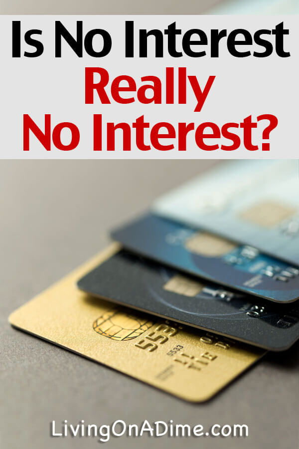 No Interest Credit – Is No Interest REALLY No Interest? Read this before you charge it!