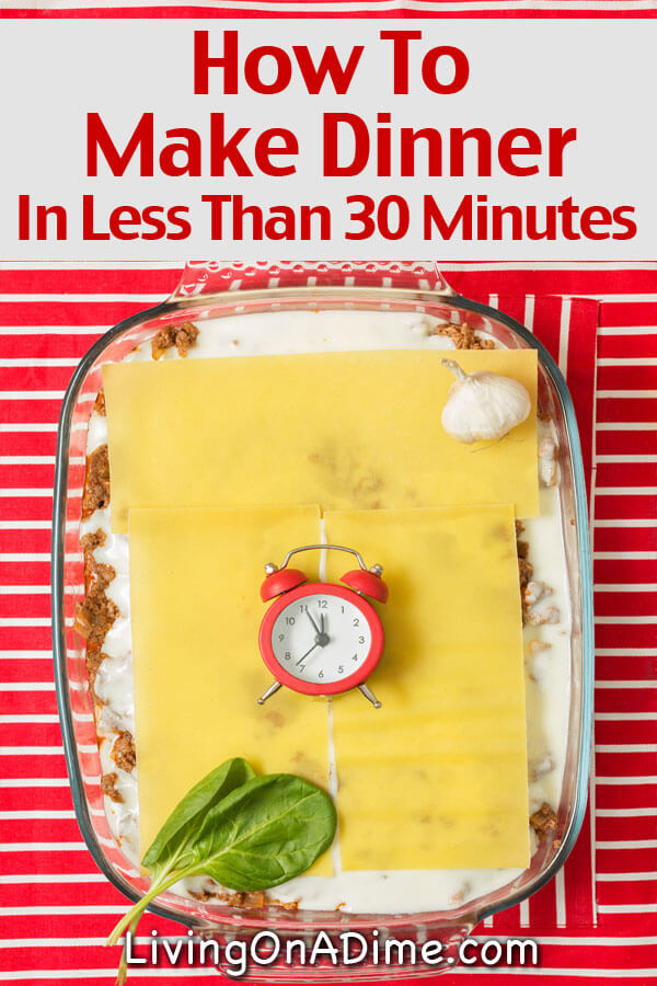 How To Cook Dinner Fast - Quick Dinners In 30 Minutes