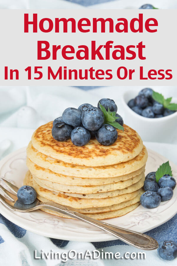 Here are some great tips for how to make a quick and easy homemade breakfast in 15 minutes or less! A better breakfast that's just as fast or faster than the drive-thru and a lot cheaper!