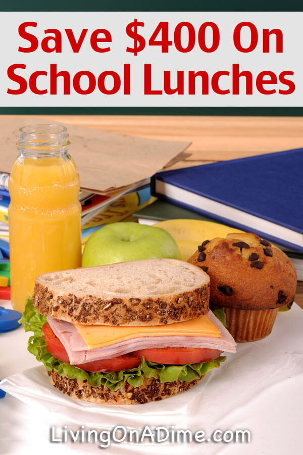 Save $400 On School Lunches!