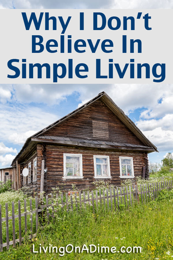 Often, when live gets stressful, many of us yearn for things to be like the used to be in the old days. But were the good old days as easy as you think? Here's why I don't believe in simple living...