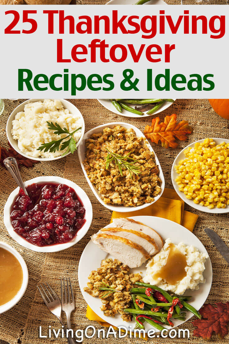 25 Thanksgiving Leftover Recipes And Ideas - Living on a Dime