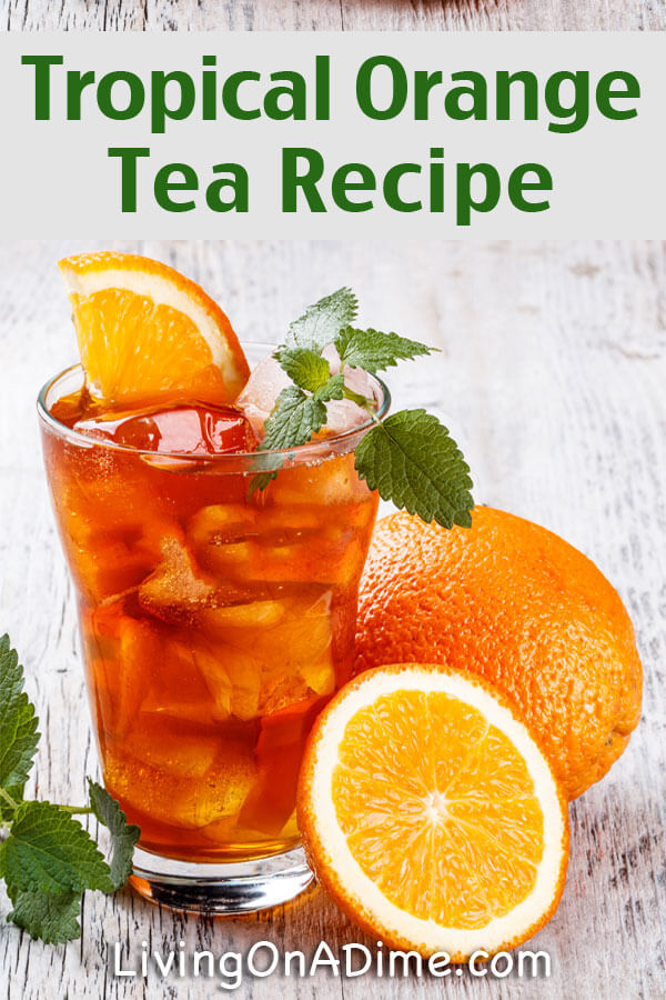 Tropical Orange Tea Recipe - 13 Homemade Flavored Tea Recipes