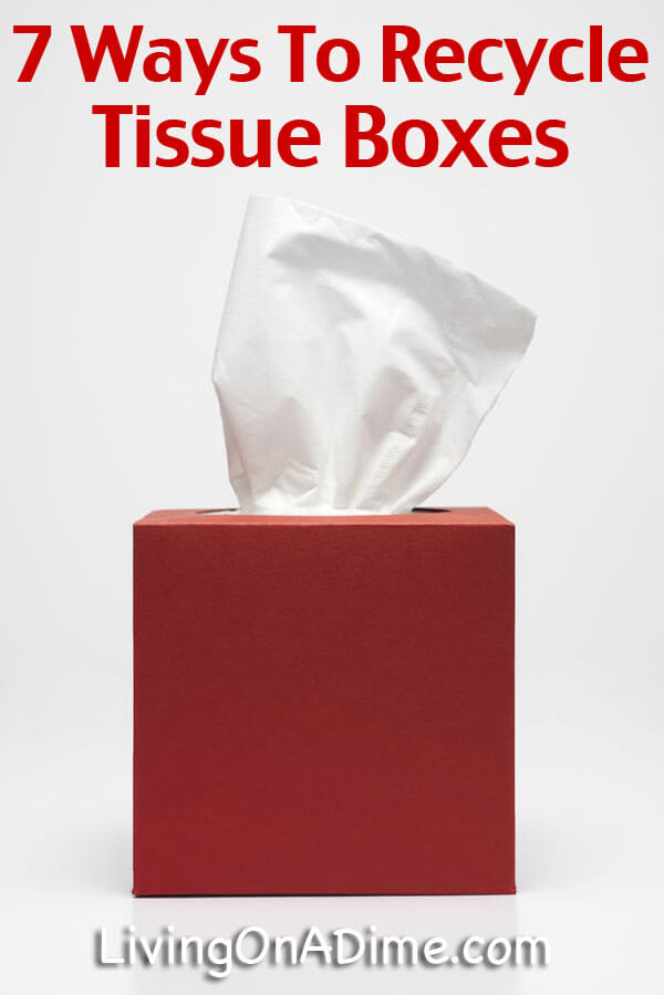 7 Ways To Recycle Tissue Boxes