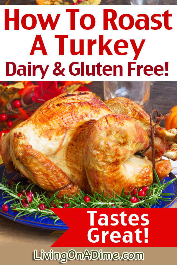 Try these easy tips for how to roast a turkey, along ewith an easy gluten free and dairy free roast turkey recipe! This is the best roast turkey recipe ever and everyone raves about how moist and delicious it is! And with these instructinos, it's easy to make it gluten and dairy free!