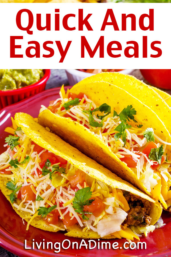 These ideas for quick and easy meals are ideal for those hectic days when you don't have a lot of time to cook. These easy tips and ideas make it easier!