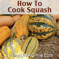 How To Cook Squash And Winter Vegetables - Living on a Dime