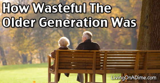 How Wasteful the Older Generation Was