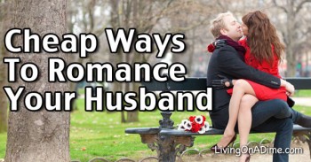 Cheap Ways To Romance Your Husband