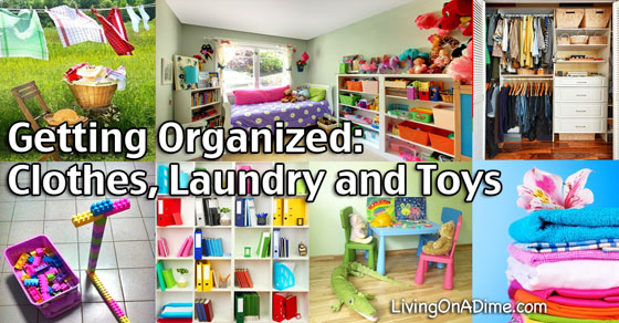 Getting Organized – Clothes, Laundry and Toys