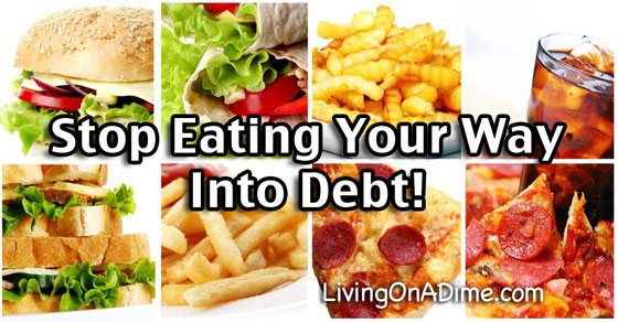 Stop Eating Your Way Into Debt!
