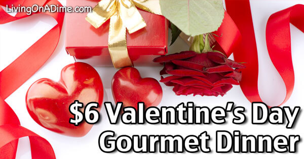 $6 Gourmet Valentine's Day Dinner for Two - Recipes and Meal Plan!