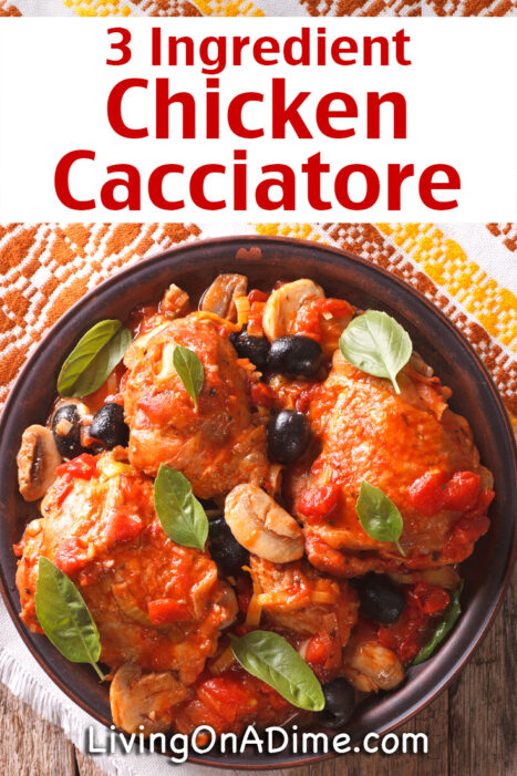 This easy 3 ingredient Chicken Cacciatore recipe makes a delicious Italian style chicken dinner your family will love! With just 5 minutes prep time, it's a perfect meal for busy families!