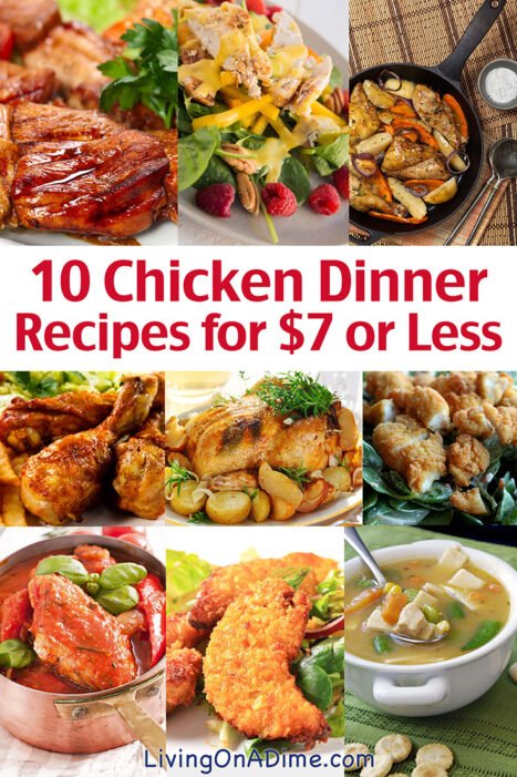 Why spend a fortune going out when you can make dinner for the family for just $7? Here are 10 easy chicken dinner recipes you can make for $7 or less!