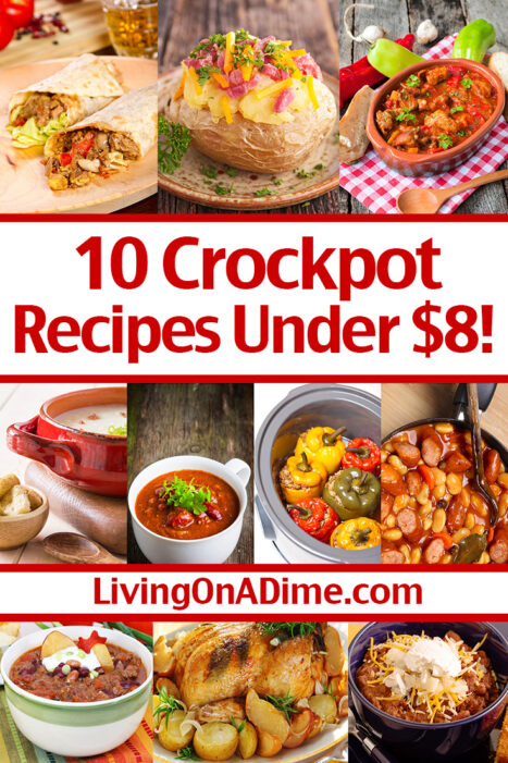 10 quick and easy crockpot recipes you can make for under $8! Just toss the ingredients into the crockpot in the morning for an easy meal at dinner time!