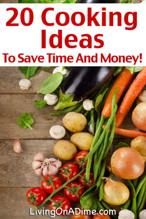 Here are 20 cooking ideas that will help you save time and money! You’ll find easy tips for organizing your kitchen better, using leftovers and more.