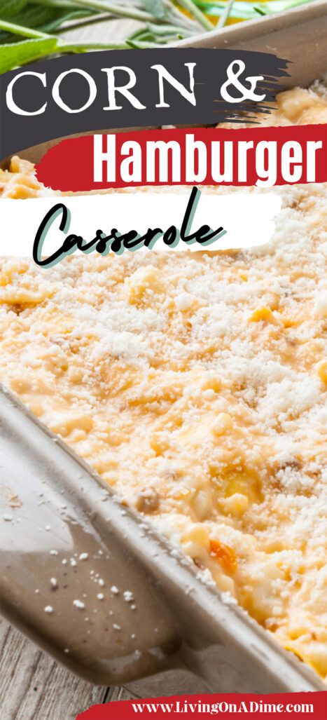 This corn and hamburger casserole recipe makes a delicious full flavored hamburger casserole, including hamburger, corn, 2 kinds of cream soups and more! With just 5-10 minutes' prep time, it makes an easy family dinner everyone will love!