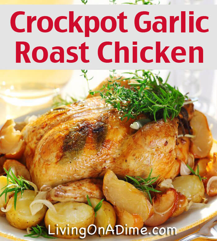This delicious garlic roast chicken is an easy crockpot chicken recipe you can prepare in 5 minutes and leave in the slow cooker until dinnertime for a perfect easy family meal!