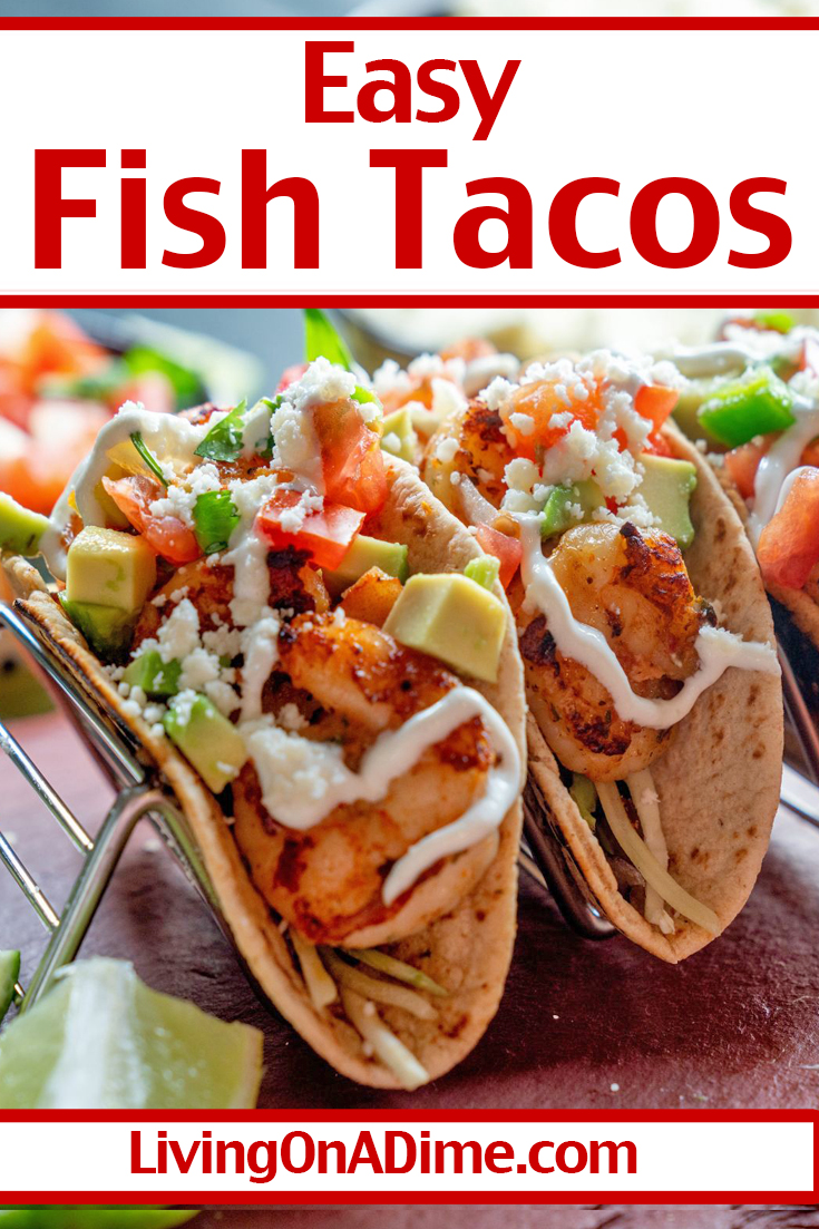 Easy Fish Tacos Recipe - Simple, Quick and Delicious! - Living On A Dime